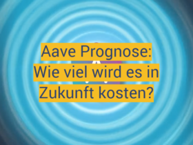 Aave Prognose: Wie viel wird es in Zukunft kosten